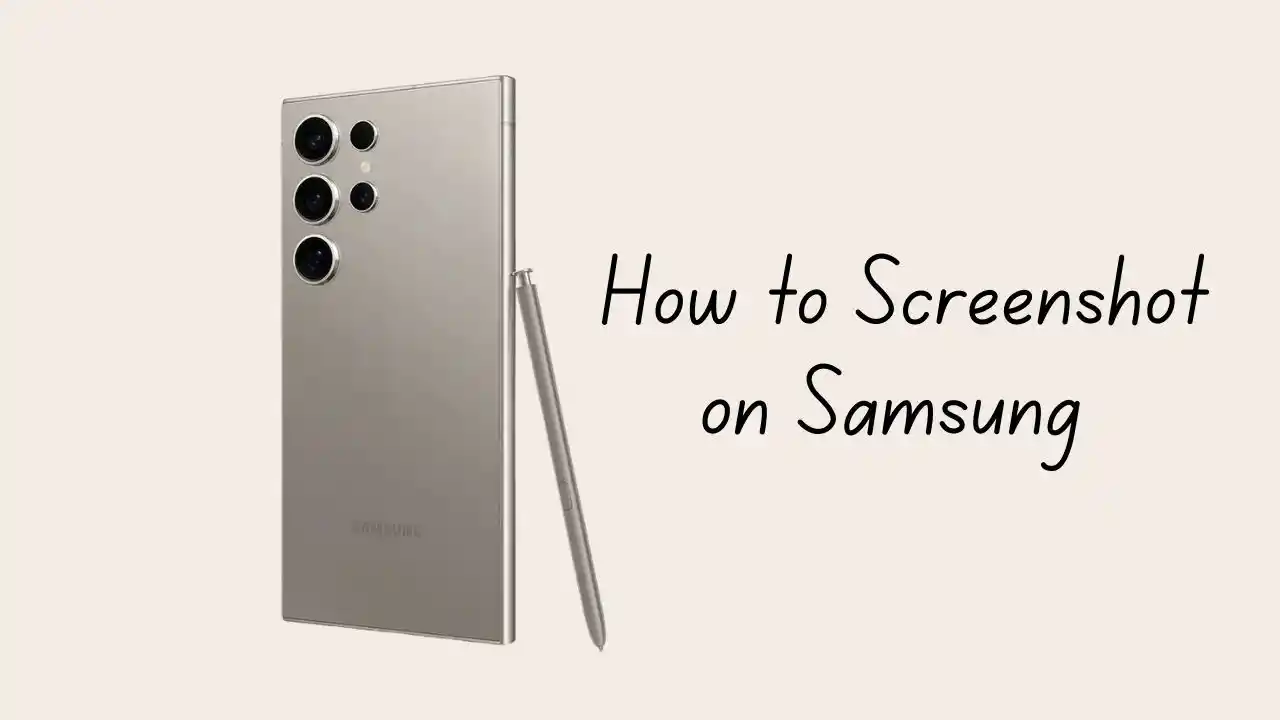 How to Screenshot on Samsung