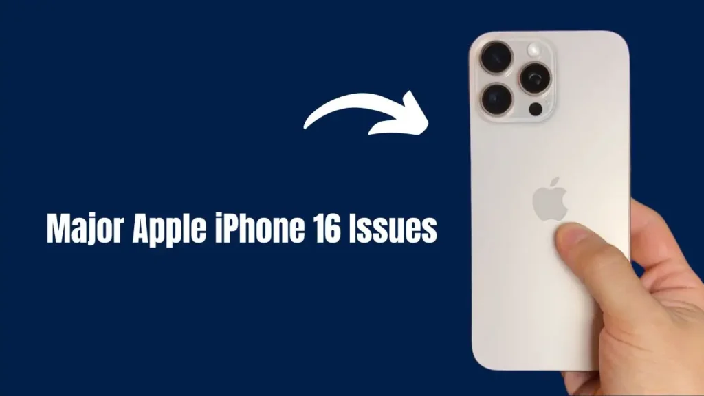 Apple iPhone 16 Issues and Solutions