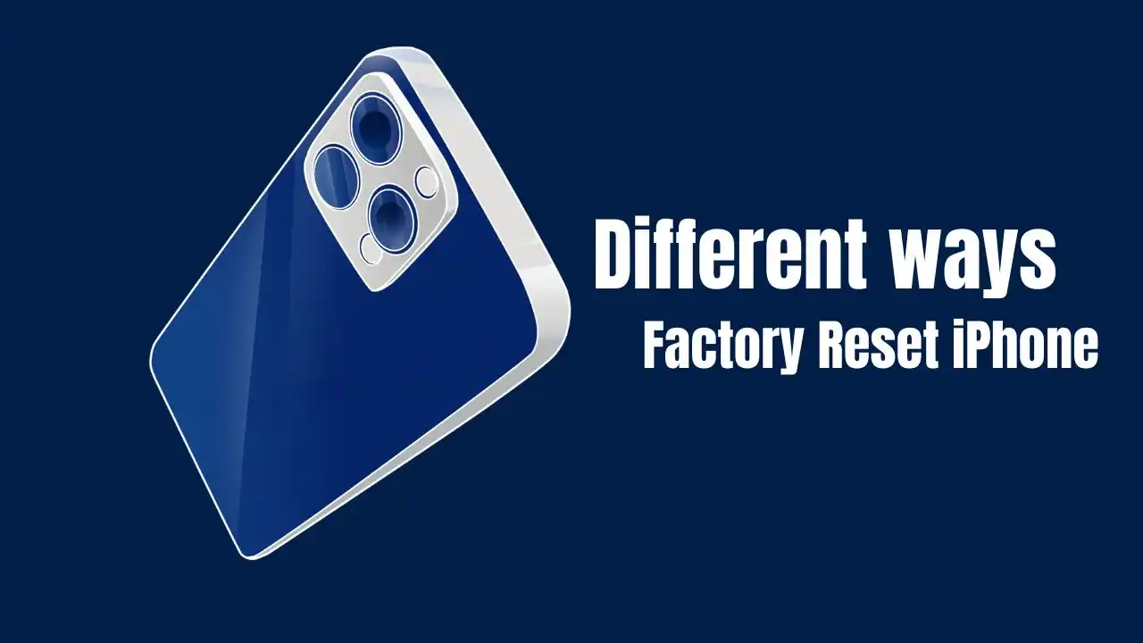 Different Ways for Factory Reset iPhone