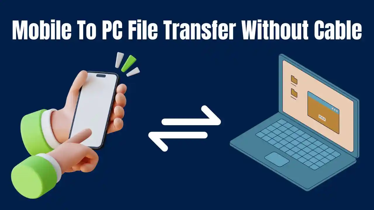 Mobile To PC File Transfer Without Cable