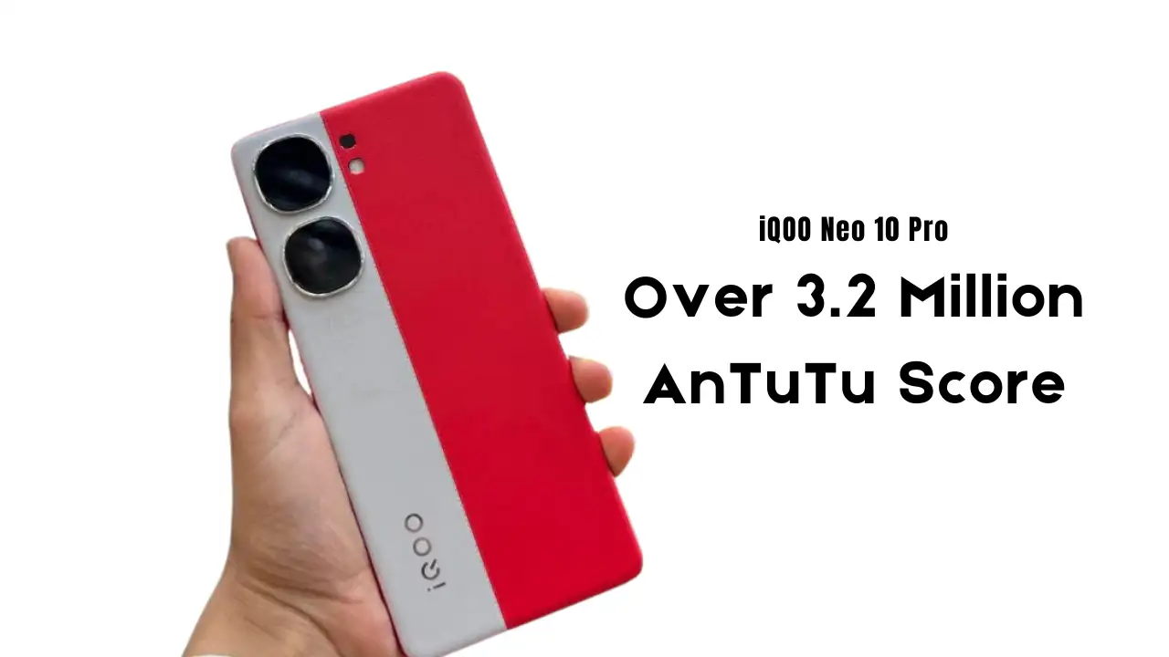 iQOO Neo 10 Pro Sets New Benchmark with Over 3.2 Million AnTuTu Score