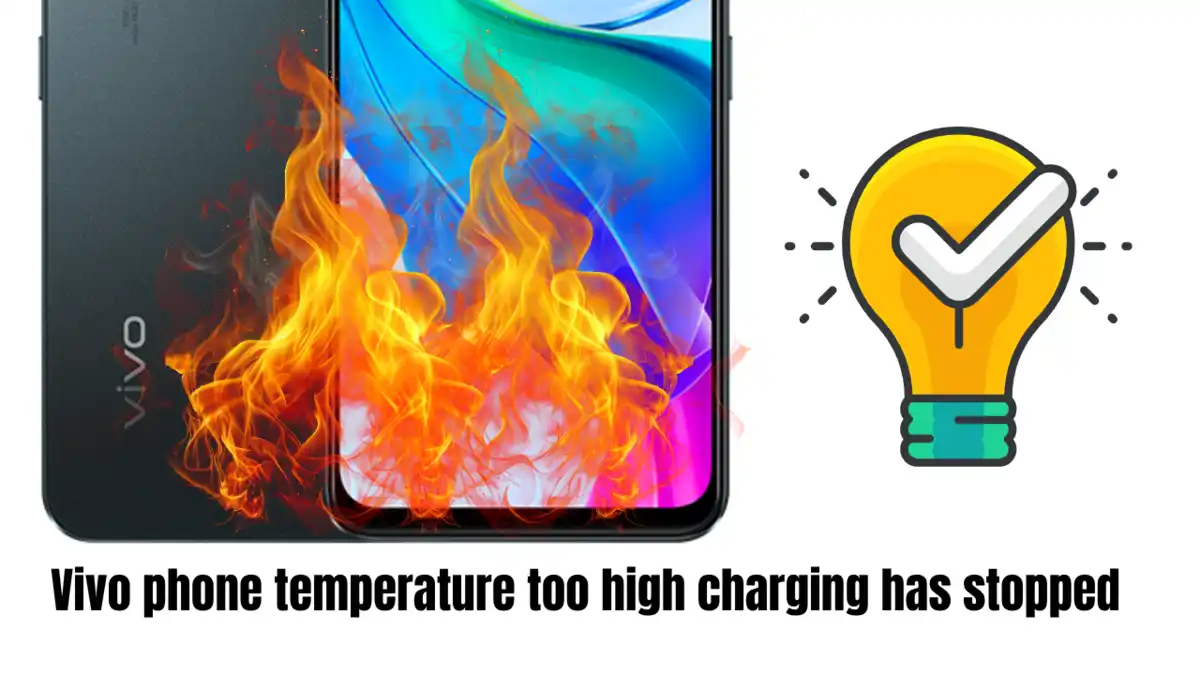 vivo phone temperature too high charging has stopped