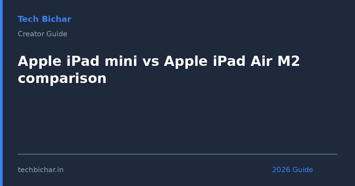 apple ipad mini vs apple — creator guide featured image 2026