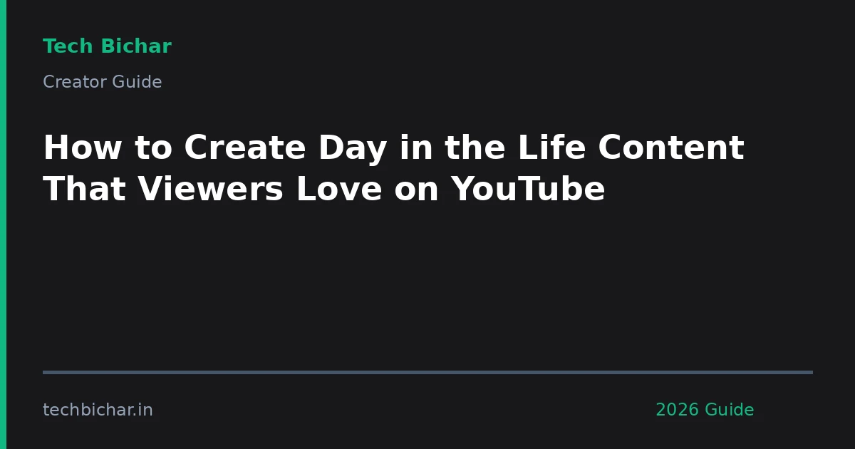 how to create day in — creator guide featured image 2026