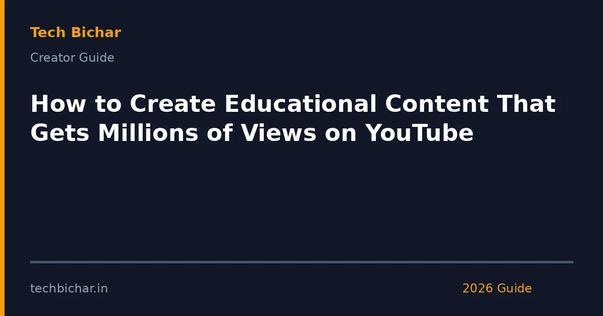 how to create educational content — creator guide featured image 2026