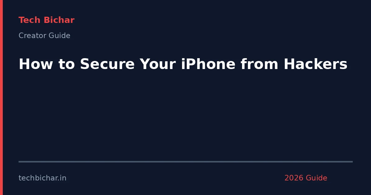 how to secure your iphone — creator guide featured image 2026