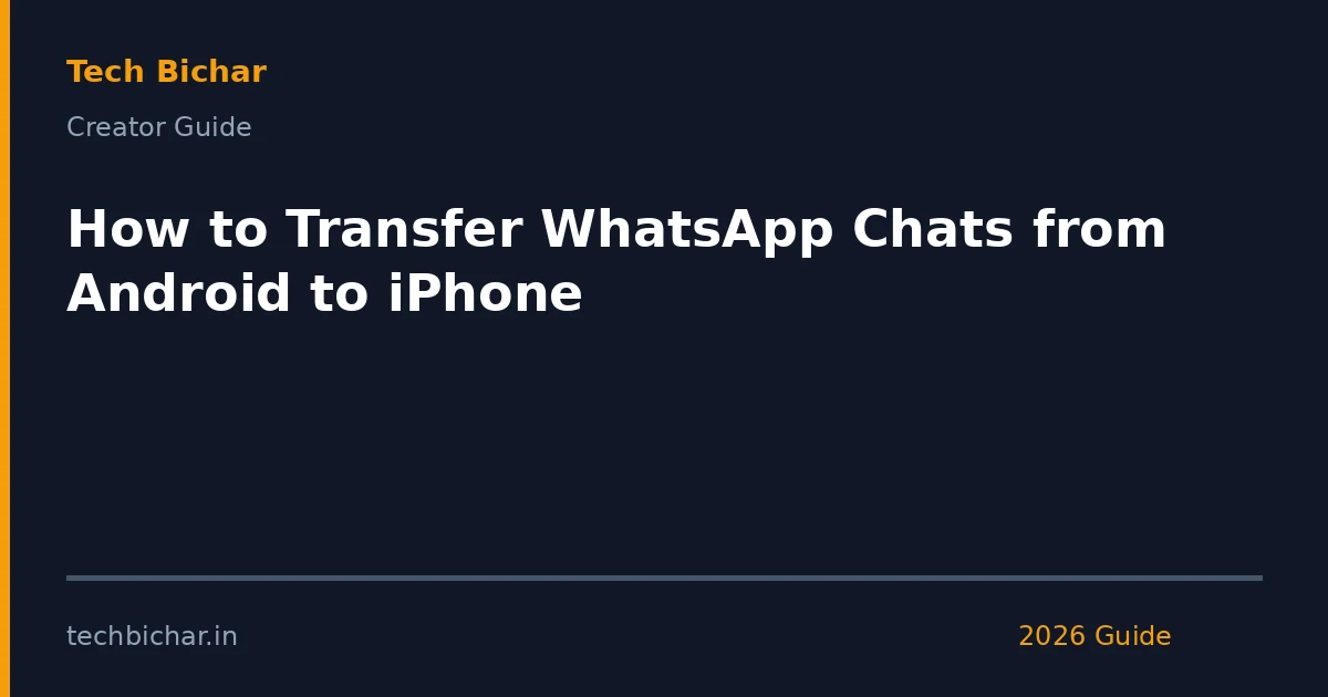 how to transfer whatsapp chats — creator guide featured image 2026