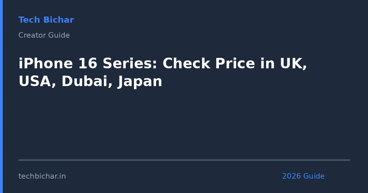 iphone 16 series check price — creator guide featured image 2026