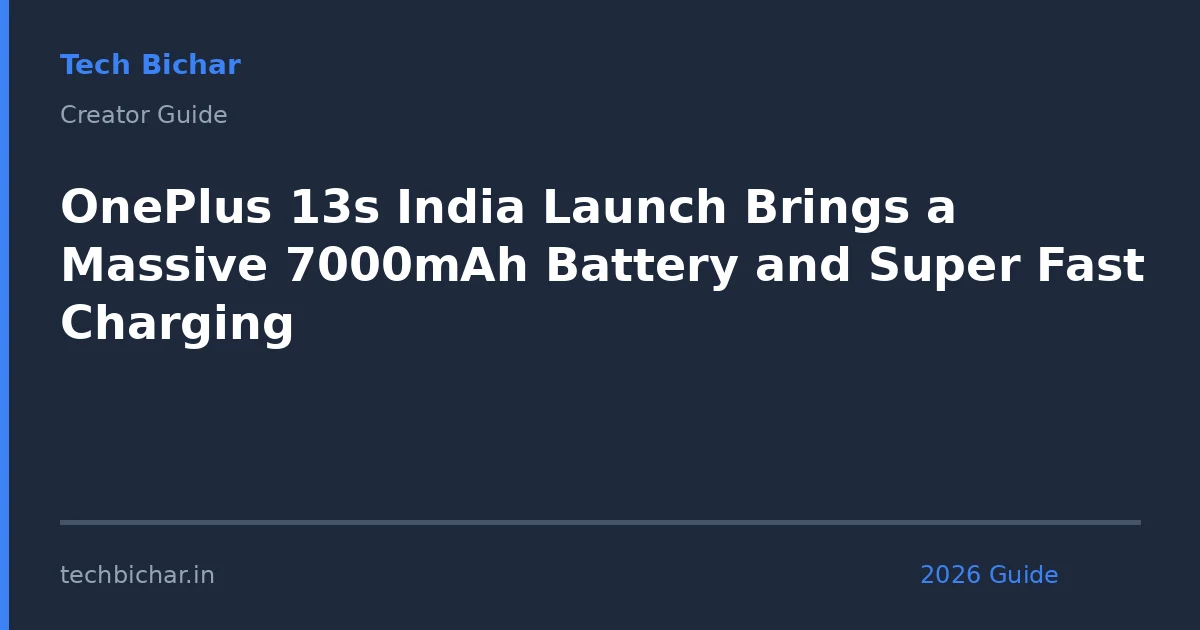 oneplus 13s india launch brings — creator guide featured image 2026