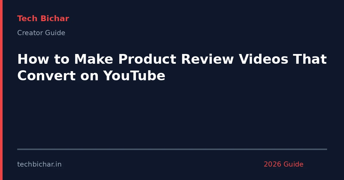 how to make product review — creator guide featured image 2026