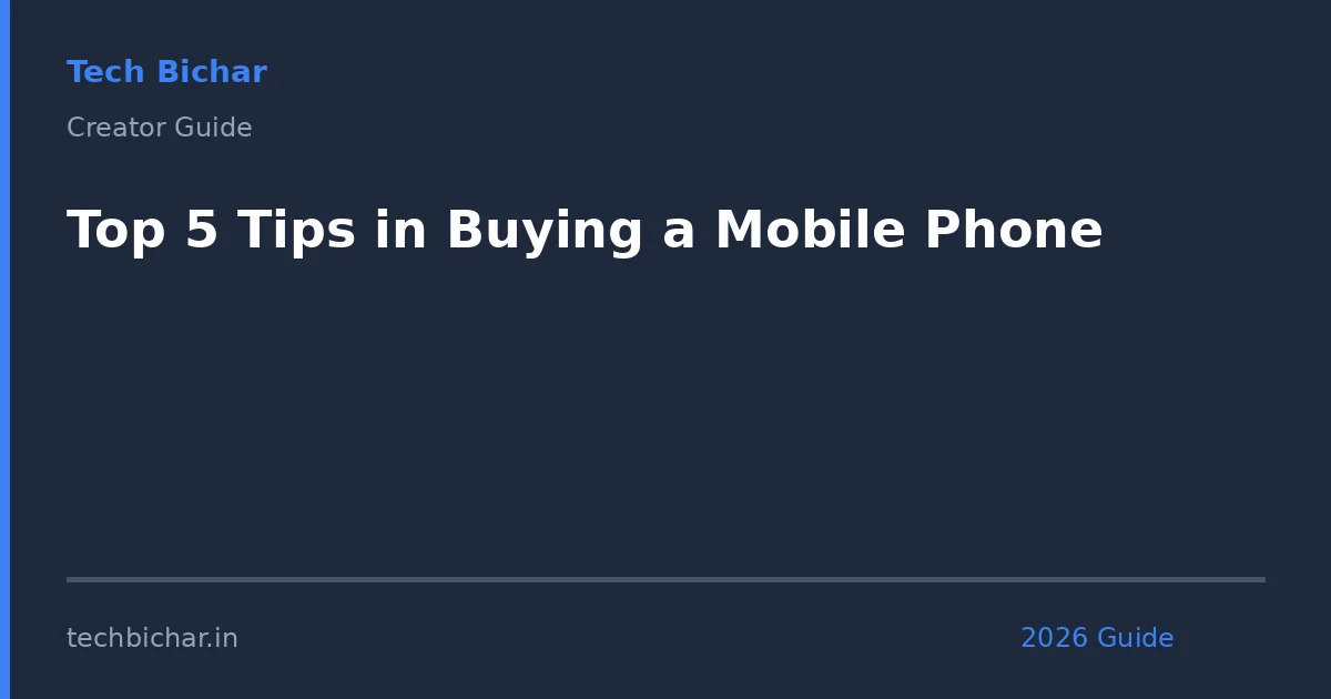 top 5 tips in buying — creator guide featured image 2026
