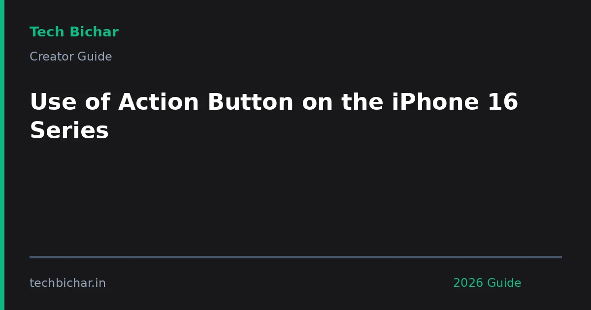 use of action button on — creator guide featured image 2026
