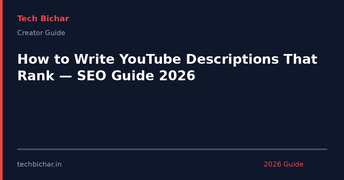 how to write youtube descriptions — creator guide featured image 2026