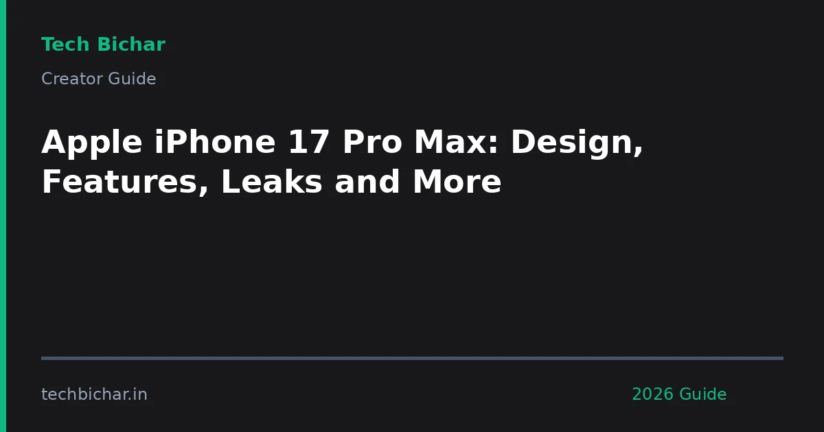apple iphone 17 pro max — creator guide featured image 2026