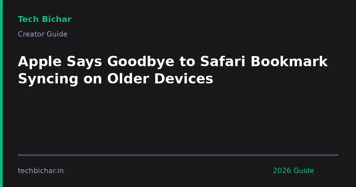 apple says goodbye to safari — creator guide featured image 2026