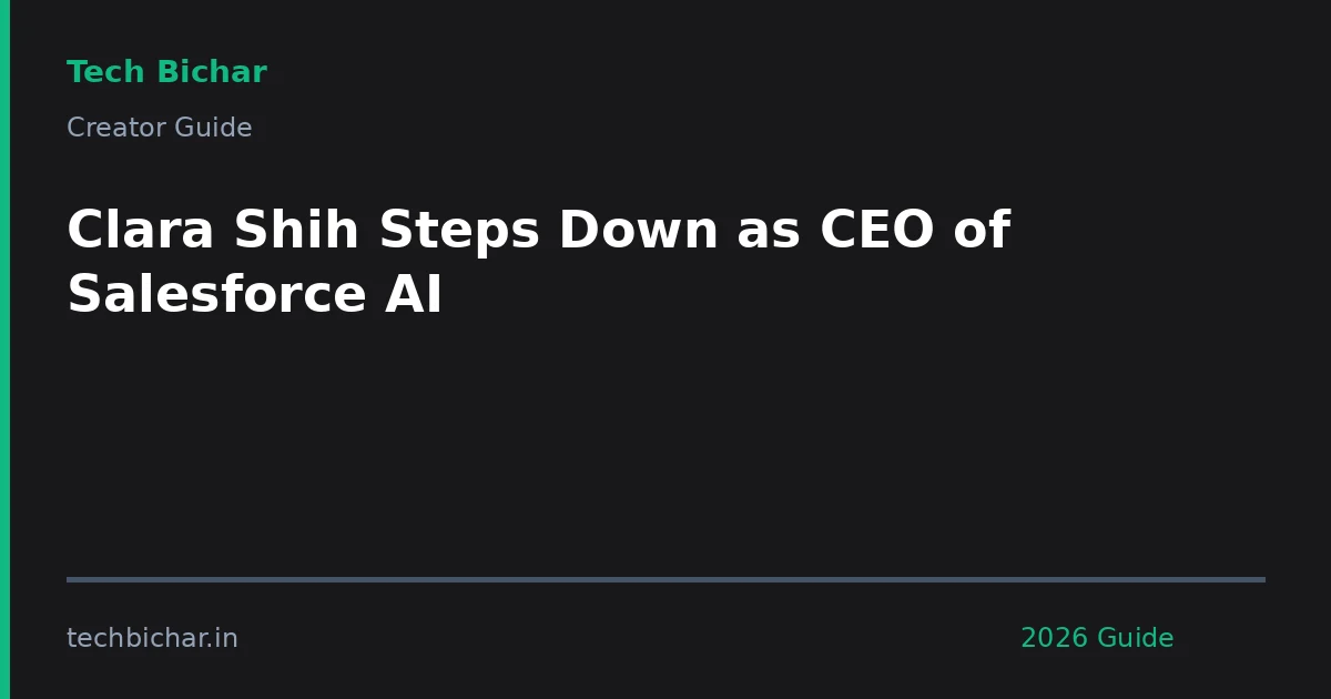 clara shih steps down as — creator guide featured image 2026
