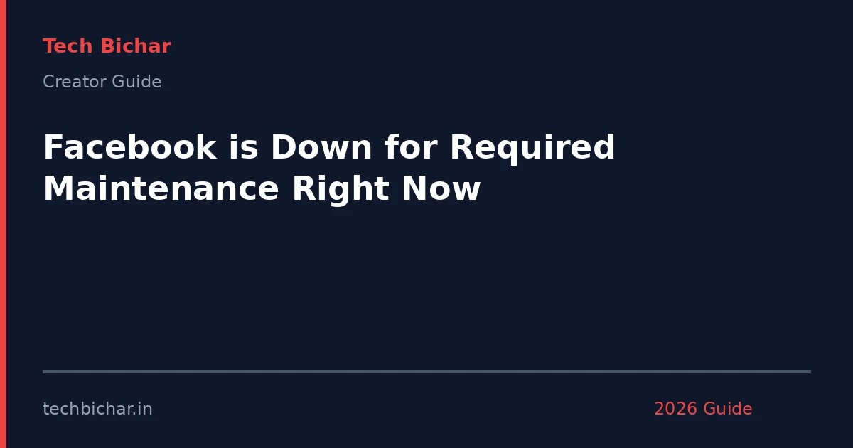 facebook is down for required — creator guide featured image 2026