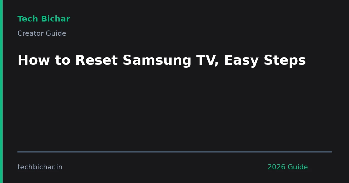 how to reset samsung tv — creator guide featured image 2026