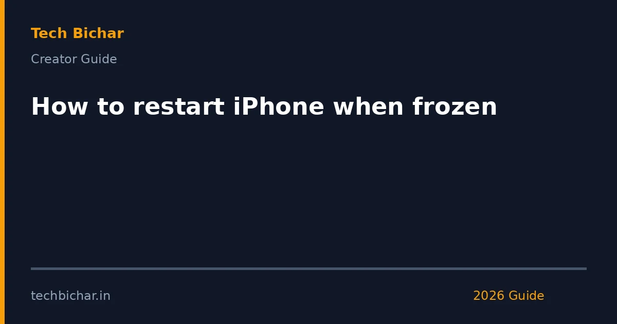 how to restart iphone when — creator guide featured image 2026