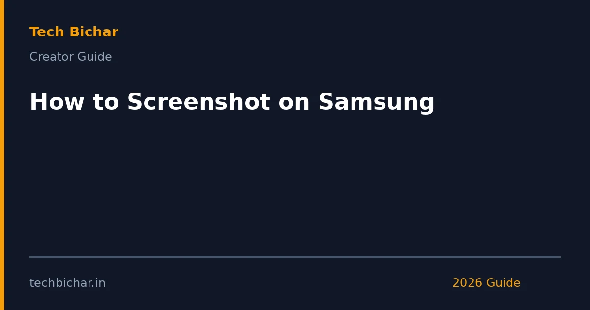 how to screenshot on samsung — creator guide featured image 2026