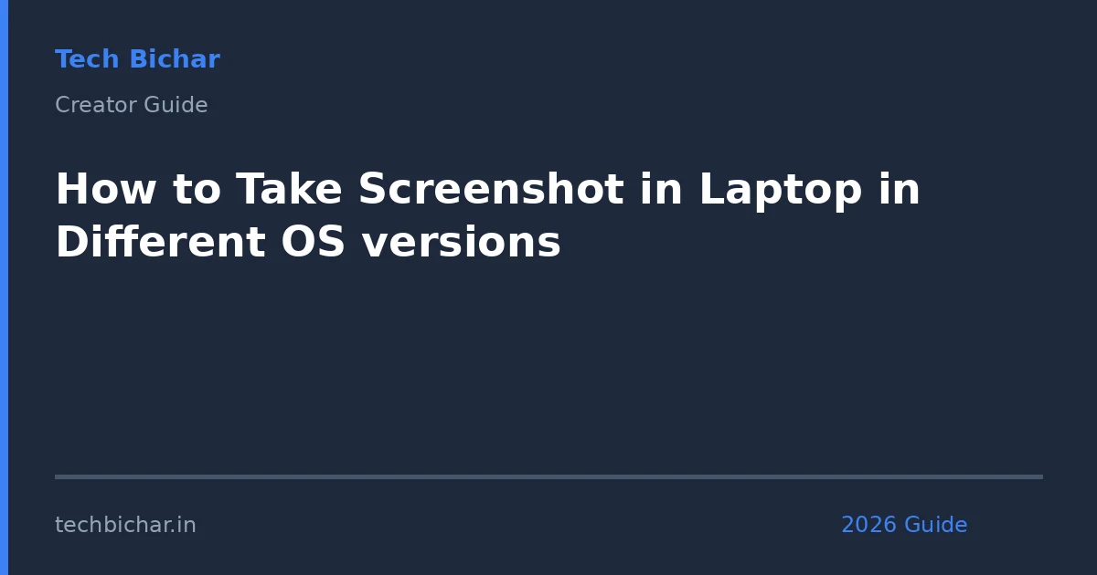 how to take screenshot in — creator guide featured image 2026