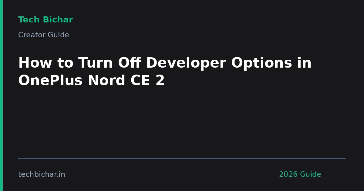 how to turn off developer — creator guide featured image 2026