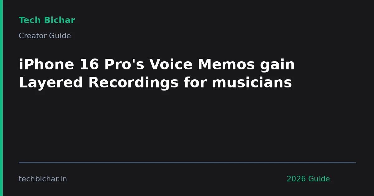 iphone 16 pros voice memos — creator guide featured image 2026