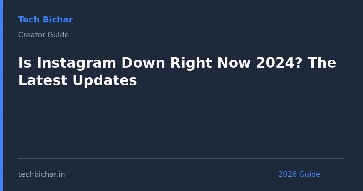 is instagram down right now — creator guide featured image 2026