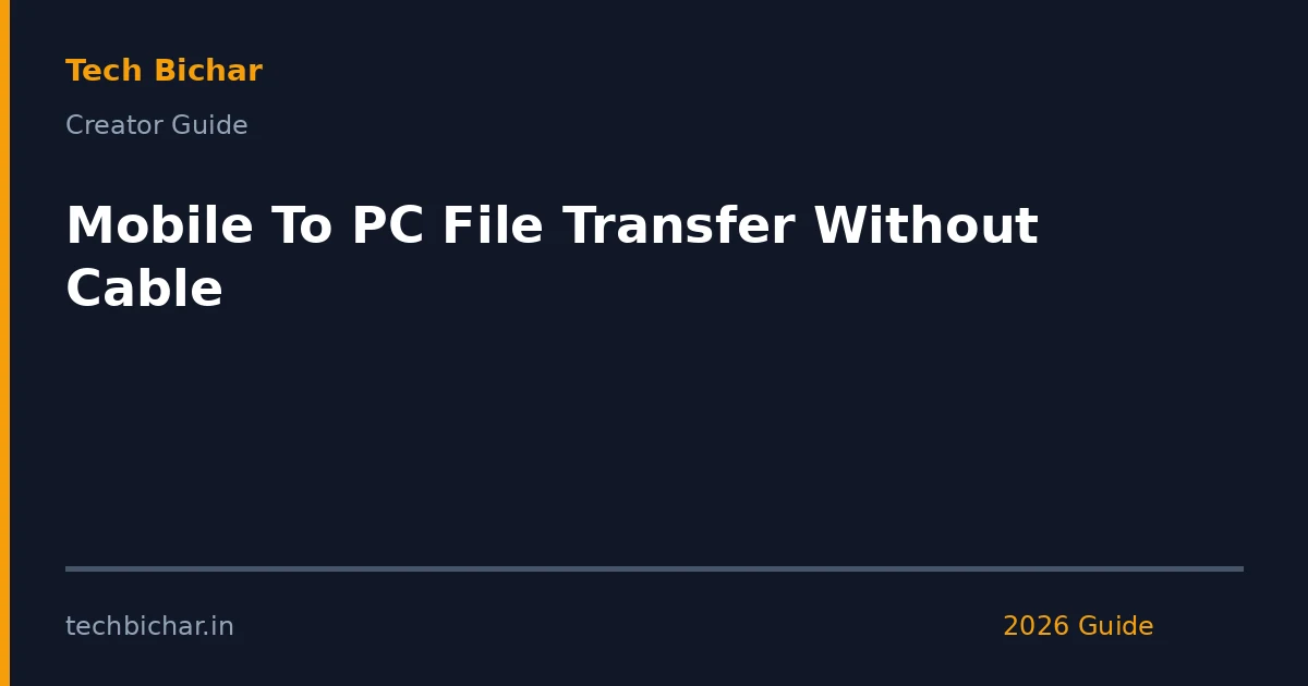 mobile to pc file transfer — creator guide featured image 2026