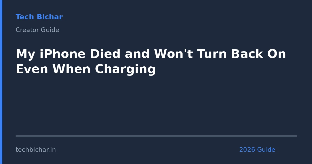 my iphone died and wont — creator guide featured image 2026