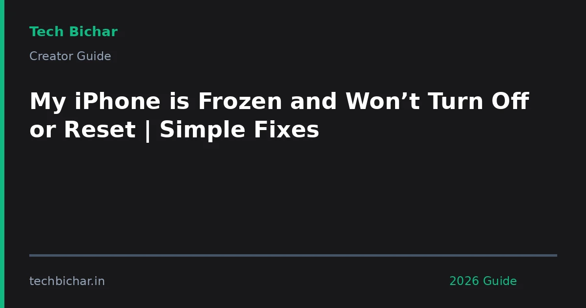 my iphone is frozen and — creator guide featured image 2026