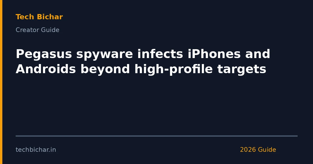 pegasus spyware infects iphones and — creator guide featured image 2026