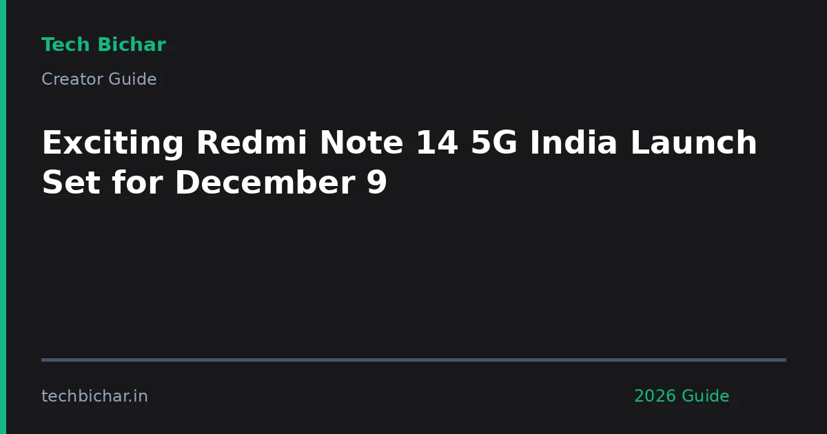 exciting redmi note 14 5g — creator guide featured image 2026