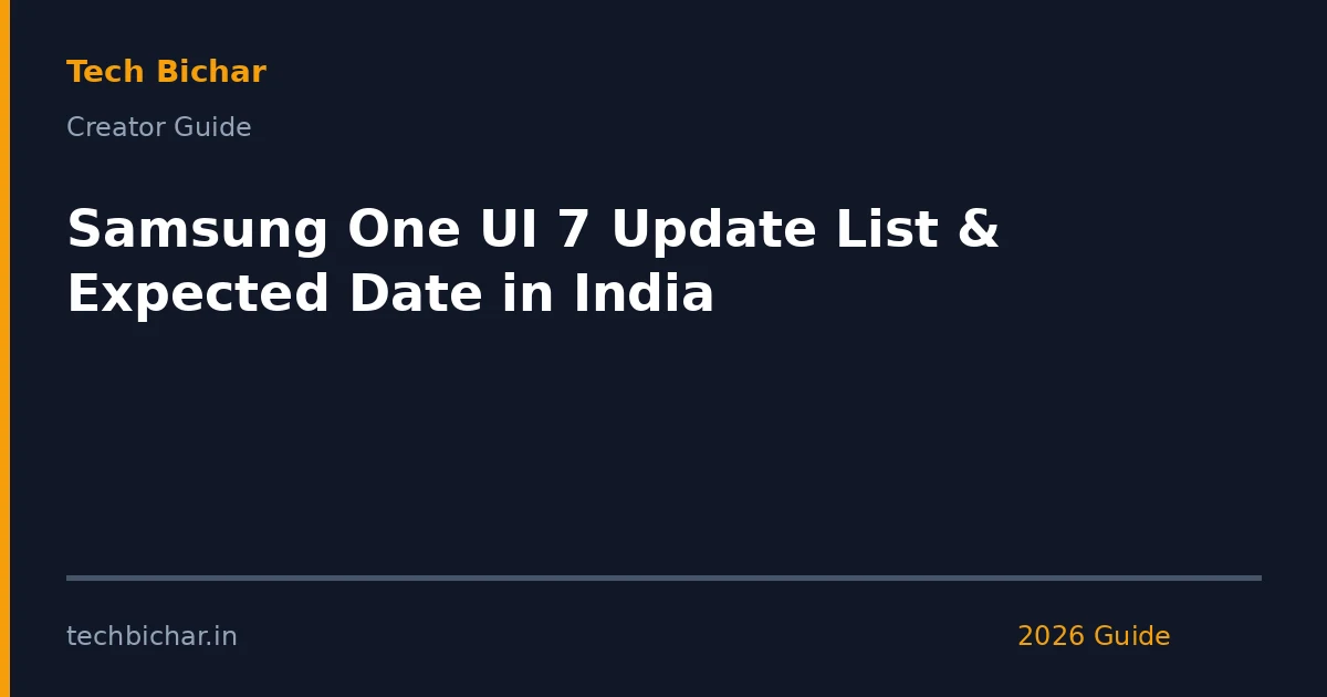 samsung one ui 7 update — creator guide featured image 2026