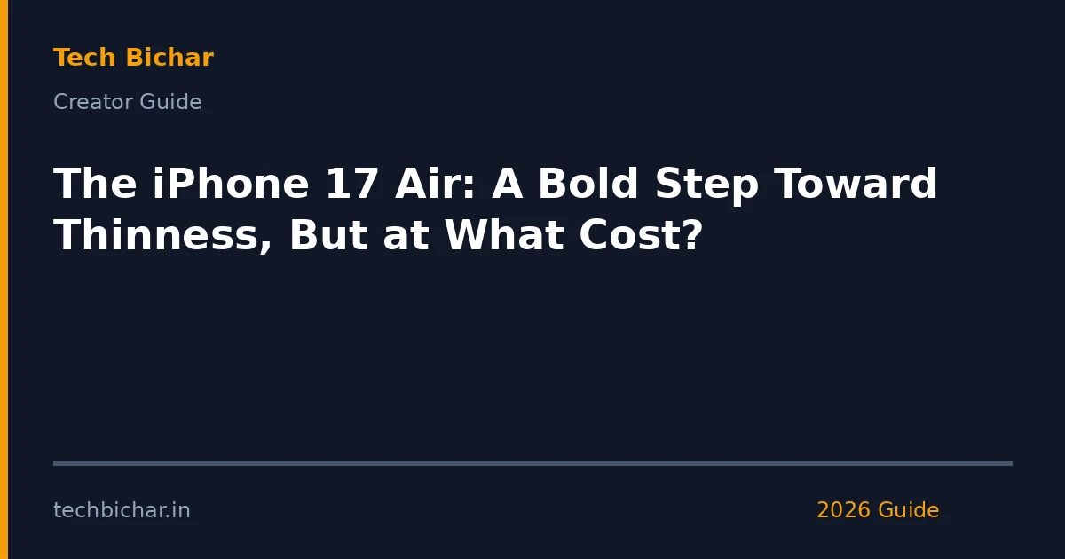the iphone 17 air a — creator guide featured image 2026