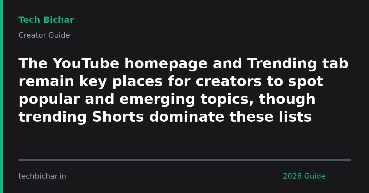 the youtube homepage and trending — creator guide featured image 2026