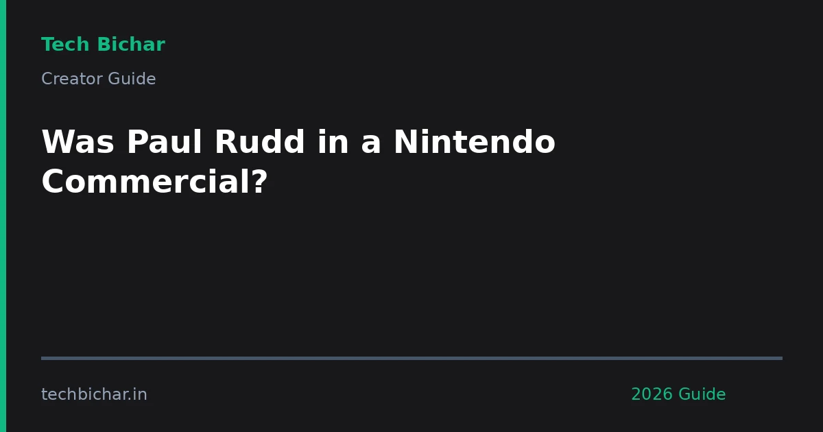 was paul rudd in a — creator guide featured image 2026