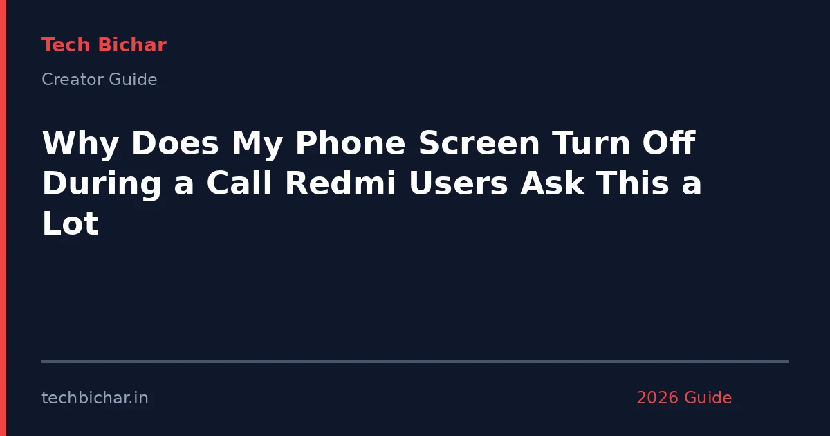 why does my phone screen — creator guide featured image 2026