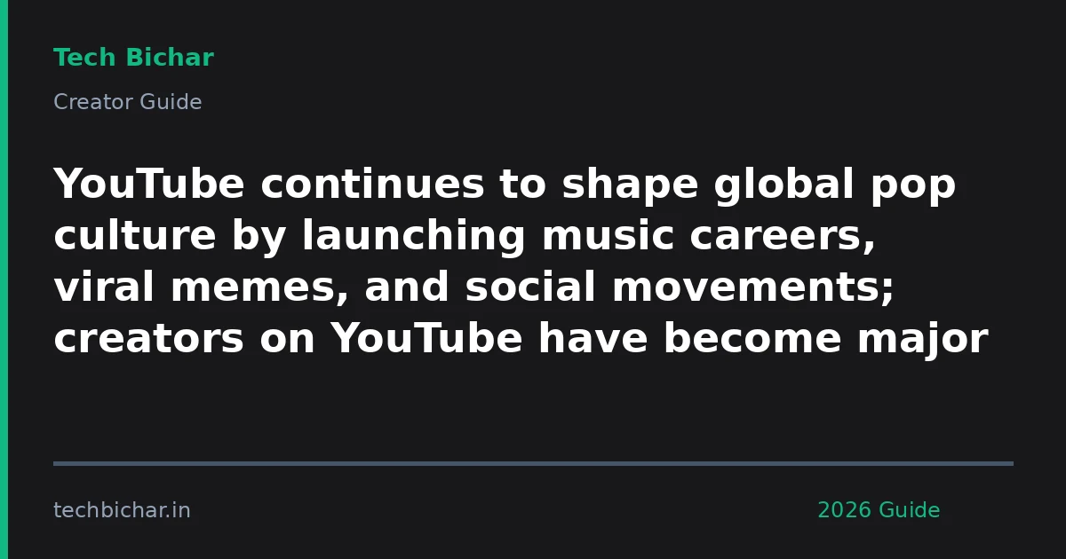 youtube continues to shape global — creator guide featured image 2026